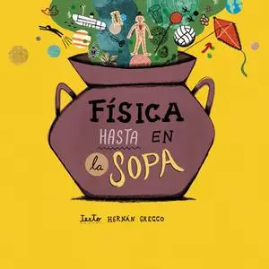 «Física hasta en la sopa» by Hernán Grecco