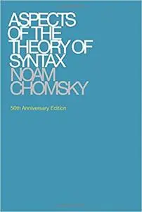 Aspects of the Theory of Syntax