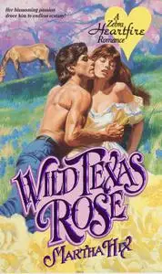 «Wild Texas Rose» by Martha Hix