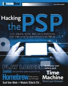 Hacking the PSP: Cool Hacks, Mods, and Customizations for the Sony Playstation Portable (Repost)