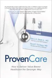 ProvenCare: How to Deliver Value-Based Healthcare the Geisinger Way
