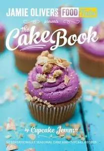 The Cake Book: 50 Sensationally Seasonal Cake and Cupcake Recipes