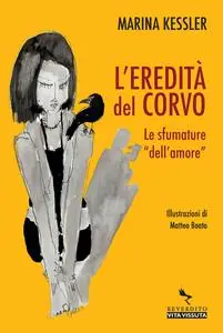 L'eredità del corvo - Marina Kessler