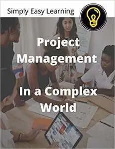 Project Management: In a Complex World