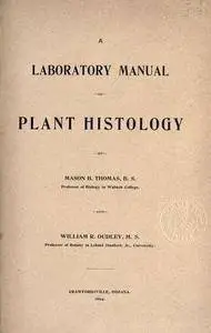 A laboratory manual of plant histology