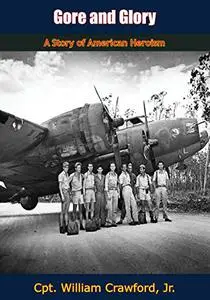 Gore And Glory: A Story Of American Heroism