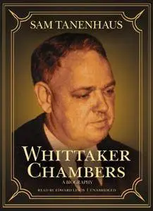 Whittaker Chambers: A Biography [Audiobook]