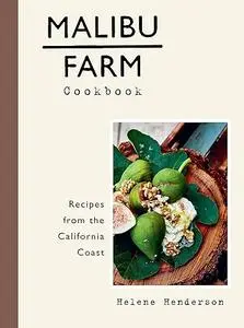 Malibu Farm Cookbook: Recipes from the California Coast (Repost)