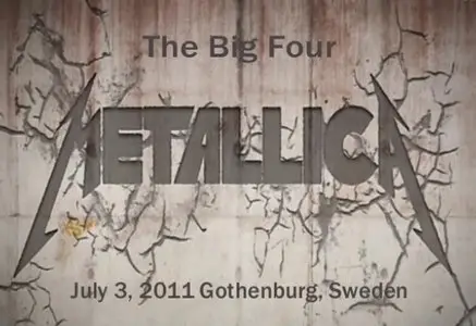 Metallica - The Big Four, Gothenburg, Sweden (July 3, 2011)
