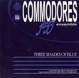 U.S. Navy Band Commodores Jazz Ensemble - Three Shades Of Blue (2005)