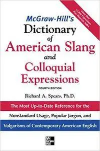 McGraw-Hill's Dictionary of American Slang and Colloquial Expressions, 4th Edition