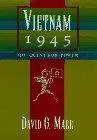Vietnam 1945: The Quest for Power