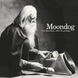Moondog - The Stockholm 1981 Recordings (2019) [Official Digital Download 24/96]