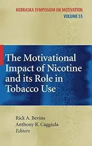 The Motivational Impact of Nicotine and its Role in Tobacco Use