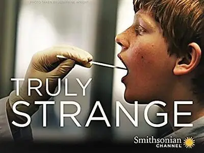 Smithsonian Ch. - Truly Strange: Series 1 (2013)