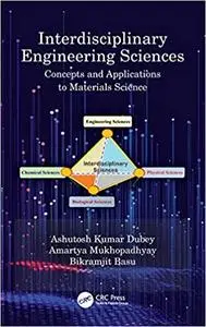 Interdisciplinary Engineering Sciences: Concepts and Applications to Materials Science