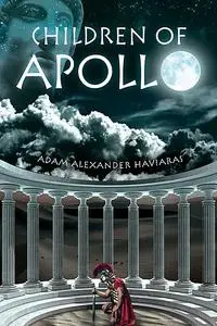 «Children of Apollo» by Adam Alexander Haviaras