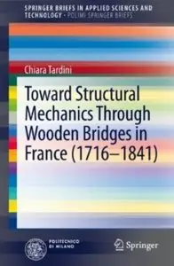 Toward Structural Mechanics Through Wooden Bridges in France (1716-1841) [Repost]