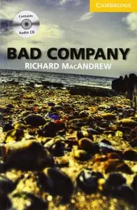 Richard MacAndrew, "Bad Company Level 2 Elementary/Lower-intermediate with Audio CDs"