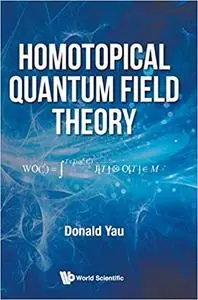 Homotopical Quantum Field Theory