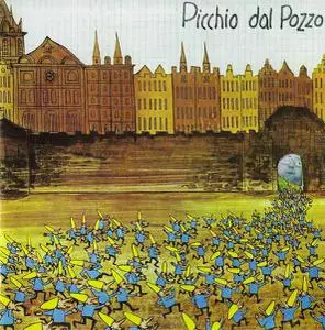 Picchio Dal Pozzo - Picchio Dal Pozzo (1976) [Reissue 1990]