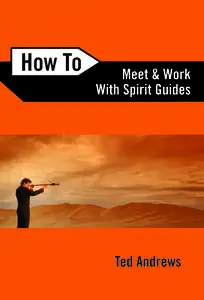 How to Meet and Work with Spirit Guides (How to)