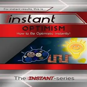 «Instant Optimism» by The INSTANT-Series