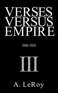 «Verses Versus Empire» by A LeRoy