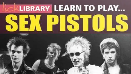 Lick Library - Learn to Play The Sex Pistols