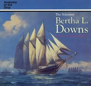 The Schooner "Bertha L Downs" (Anatomy of the Ship)