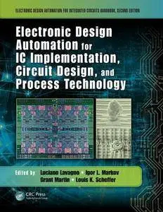 Electronic Design Automation for IC Implementation, Circuit Design, and Process Technology, 2 edition (repost)