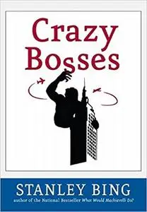 Crazy Bosses: Fully Revised and Updated