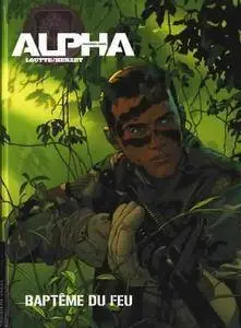 Alpha Premières Armes - Tome 01 - Baptême du feu