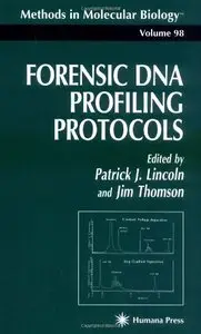 Forensic DNA Profiling Protocols (Methods in Molecular Biology) by Patrick J. Lincoln [Repost]