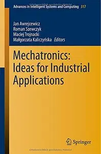 Mechatronics: Ideas for Industrial Applications