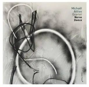 Michaël Attias Quartet - Nerve Dance (2017)