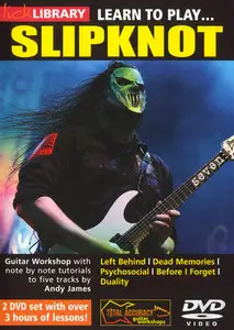 Lick Library - Learn To Play Slipknot - DVDRip (2011) - [Repost]