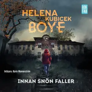 «Innan snön faller» by Helena Kubicek Boye