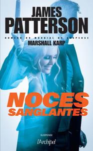 James Patterson, Marshall Karp, "Noces sanglantes"