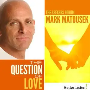 «The Question of Love» by Mark Matousek