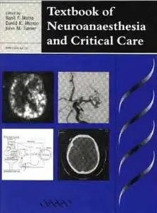 Textbook of Neuroanaesthesia and Critical Care by Basil F. Matta
