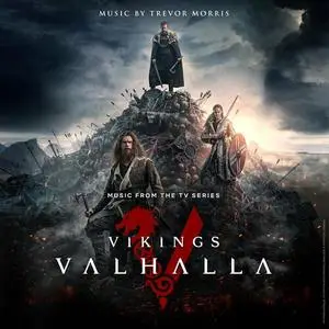 Trevor Morris - Vikings: Valhalla (Music from the TV Series) (2022) [Official Digital Download]