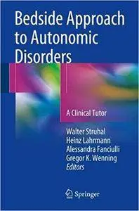 Bedside Approach to Autonomic Disorders: A Clinical Tutor