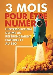 3 mois pour être numéro 1