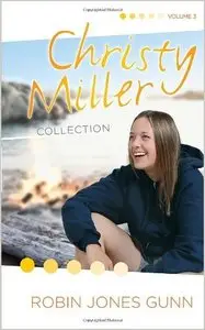 The Christy Miller Collection, Vol. 3: True Friends / Starry Night / Seventeen Wishes (Books 7-9)