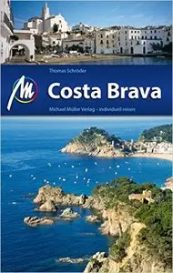 Costa Brava: Reiseführer mit vielen praktischen Tipps