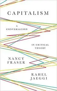 Capitalism: A Conversation in Critical Theory