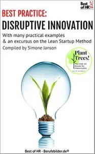 «[BEST PRACTICE] Disruptive Innovation» by Simone Janson