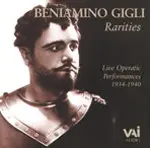 Beniamino Gigli Rarities - Live Operatic Performances 1934-1940