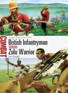 British Infantryman vs Zulu Warrior: Anglo-Zulu War 1879 (Osprey Combat 3) (Repost)